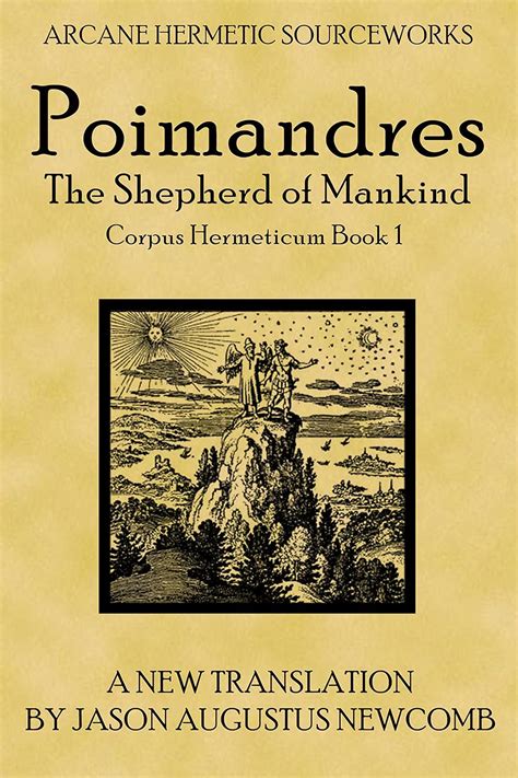 poimandres hermes|I. Poemandres, the Shepherd of Men .